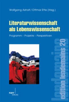 Literaturwissenschaft als Lebenswissenschaft - Asholt, Wolfgang