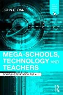 Mega-Schools, Technology and Teachers - Daniel, John