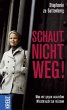 Schaut nicht weg! - Bild 1