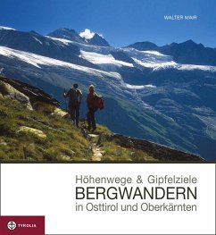 Höhenwege & Gipfelziele - Bergwandern in Osttirol und Oberkärnten - Mair, Walter