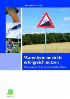 Warenterminmärkte erfolgreich nutzen - Kuchenbuch, Lars; Strebel, Stefanie