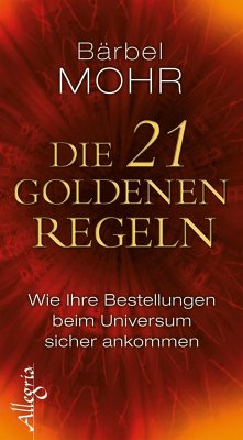 Die 21 goldenen Regeln - Mohr, Bärbel