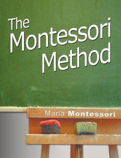 The Montessori Method - Montessori, Maria