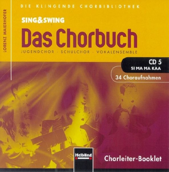 Sing & Swing - Das Chorbuch. CD 5 Sing & Swing - Das Chorbuch. CD 5