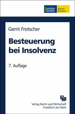 Besteuerung bei Insolvenz. Schriften des Betriebs-Berater ; Bd. 48; Betriebs-Berater : Besser beraten - Frotscher, Gerrit