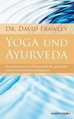 Yoga und Ayurveda - Frawley, David