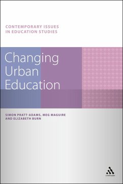 Changing Urban Education - Pratt-Adams, Simon; Burn, Elizabeth; Maguire, Meg