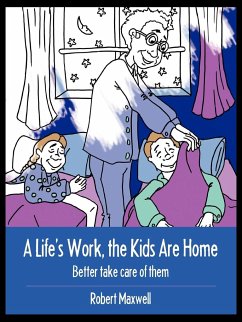 A Life's Work, the Kids Are Home - Maxwell, Robert