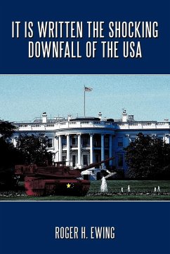 It is Written the Shocking Downfall of the USA - Ewing, Roger H.