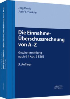 Die Einnahme-Überschussrechnung von A-Z - Schneider, Josef;Ramb, Jörg