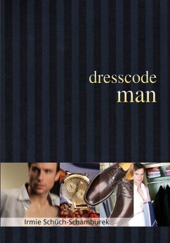 Dresscode man - Schüch-Schamburek, Irmie