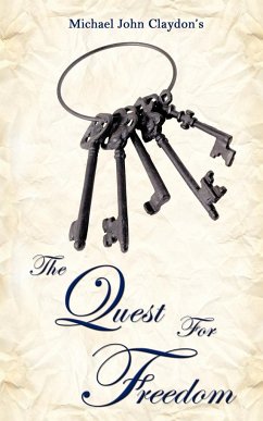 The Quest for Freedom - Claydon, Michael John