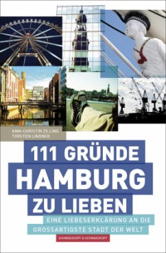 111 Gründe, Hamburg zu lieben - Zilling, Ann-Christin; Lindner, Torsten