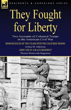 They Fought for Liberty - Addeman, Joshua M.; Higginson, Thomas Wentworth
