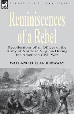 Reminiscences of a Rebel - Dunaway, Wayland Fuller