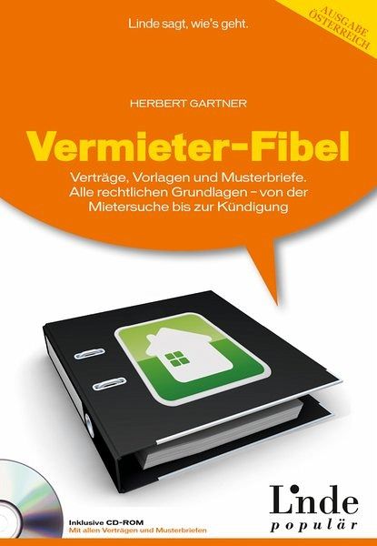 Vermieter-Fibel. Verträge, Vorlagen und Musterbriefe. Alle rechtlichen Grundlage