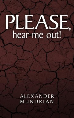 Please, Hear Me Out! - Mundrian, Alexander