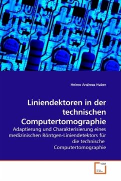 Liniendektoren in der technischen Computertomographie - Huber, Heimo Andreas