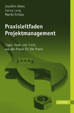 Praxisleitfaden Projektmanagement - Drees, Joachim; Lang, Conny; Schöps, Marita