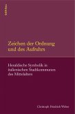 Zeichen der Ordnung und des Aufruhrs