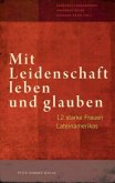 Mit Leidenschaft leben und glauben Mit Leidenschaft leben und glauben