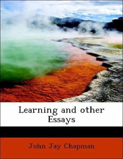 Learning and other Essays - Chapman, John Jay