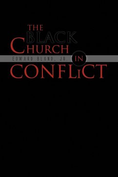 The Black Church in Conflict - Bland, Edward Jr.