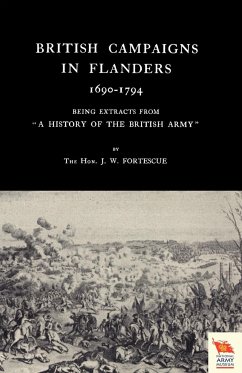 BRITISH CAMPAIGNS IN FLANDERS 1690-1794 - Fortescue, The Hon. J. W.
