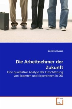 Die Arbeitnehmer der Zukunft - Hussak, Dominik