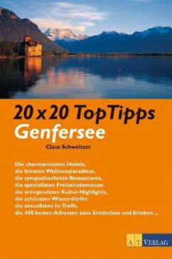 20 x 20 Top Tipps Genfersee - Schweitzer, Claus