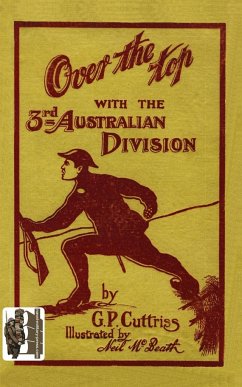 'OVER THE TOP'With The Third Australian Division - Cuttriss, G P