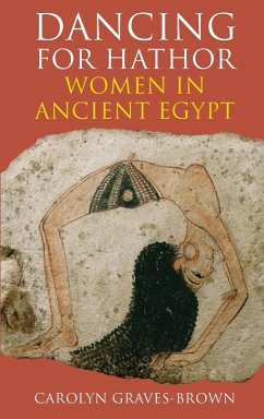 Dancing for Hathor - Graves-Brown, Dr Carolyn