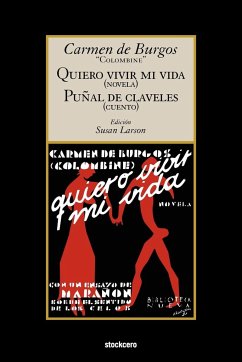 Quiero Vivir Mi Vida / Punal de Claveles - De Burgos, Carmen; Burgos, Carmen De