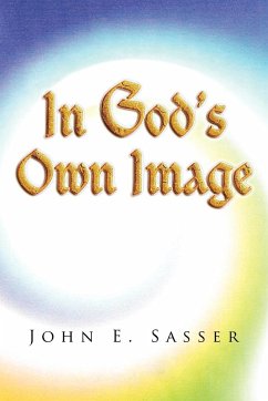 In God's Own Image - Sasser, John E.