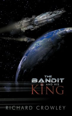 The Bandit and His King - Richard Crowley, Crowley