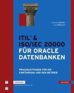 ITIL® & ISO/IEC20000 für Oracle Datenbanken - Wischki, Christian;Fröhlich, Lutz