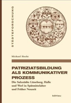 Patriziatsbildung als kommunikativer Prozess - Hecht, Michael