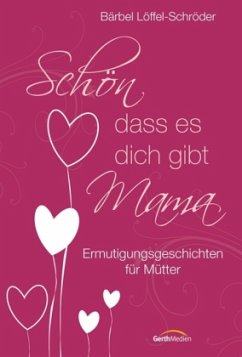 Schön, dass es dich gibt, Mama Cover Schön, dass es dich gibt, Mama