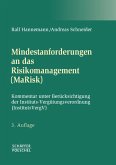 Mindestanforderungen an das Risikomanagement : (MaRisk) ; Kommentar unter Berücksichtigung der Instituts-Vergütungsverordnung (InstitutsVergV). Ralf Hannemann/Andreas Schneider