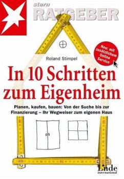 In 10 Schritten zum Eigenheim - Planen, kaufen, bauen: Von der Suche bis zur Finanzierung - Ihr Wegweiser zum eigenen Haus - Stimpel, Roland