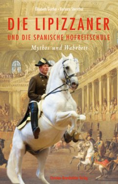 Die Lipizzaner und die spanische Hofreitschule