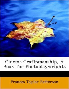 Cinema Craftsmanship, A Book for Photoplaywrights