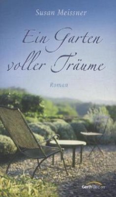 Ein Garten voller Träume - Meissner, Susan