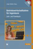 Betriebswirtschaftslehre für Ingenieure - Lehr- und Praxisbuch