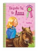 Ein großer Tag für Anna / Ponyhof Mühlental Bd.8