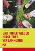 Und immer wieder Mitgliederversammlung! Und immer wieder Mitgliederversammlung!