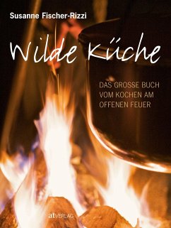 Wilde Küche - Fischer-Rizzi, Susanne