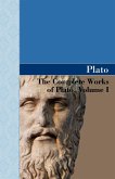 The Complete Works of Plato, Volume I The Complete Works of Plato, Volume I