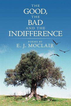 The Good, the Bad and the Indifference - Moclair, E. J.