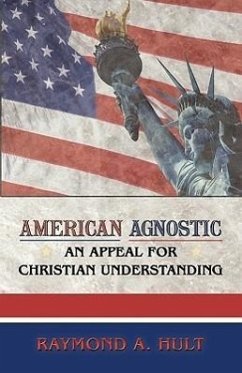 American Agnostic - Raymond a. Hult, A. Hult; Raymond a. Hult
